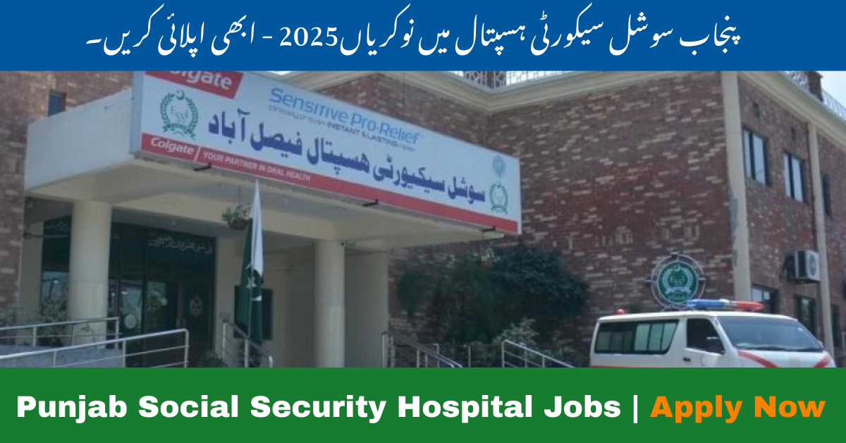 Punjab Social Security Hospital Jobs December 2025 | Apply Now